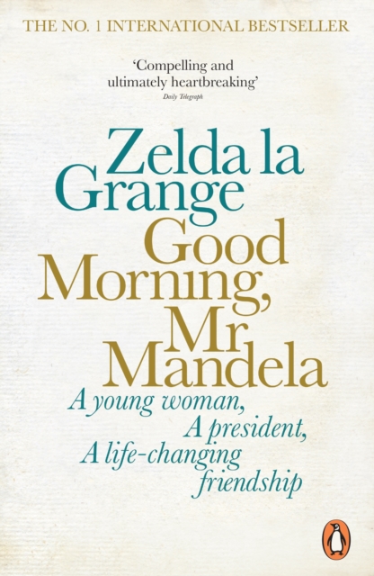 Good Morning, Mr Mandela - Zelda La Grange