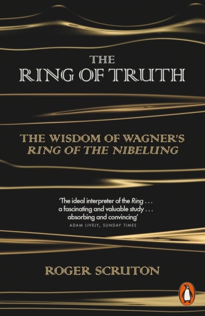 The Ring of Truth - Roger Scruton