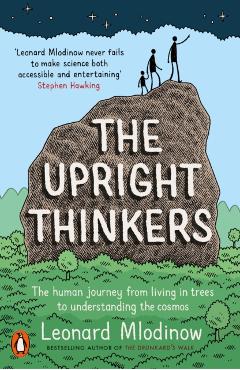 Coperta cărții 'Upright Thinkers - Leonard Mlodinow'