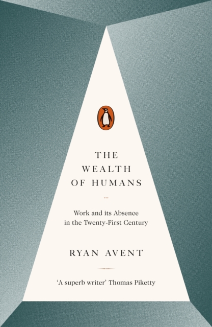 Wealth of Humans - Ryan Avent