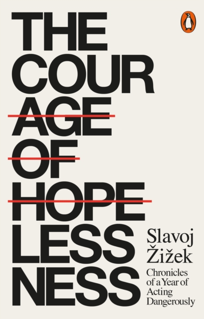 Courage of Hopelessness - Slavoj Zizek