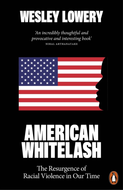 American Whitelash - Wesley Lowery