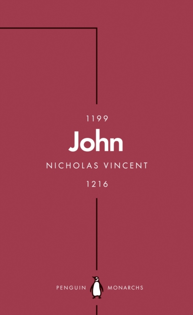 John (Penguin Monarchs) - Nicholas Vincent