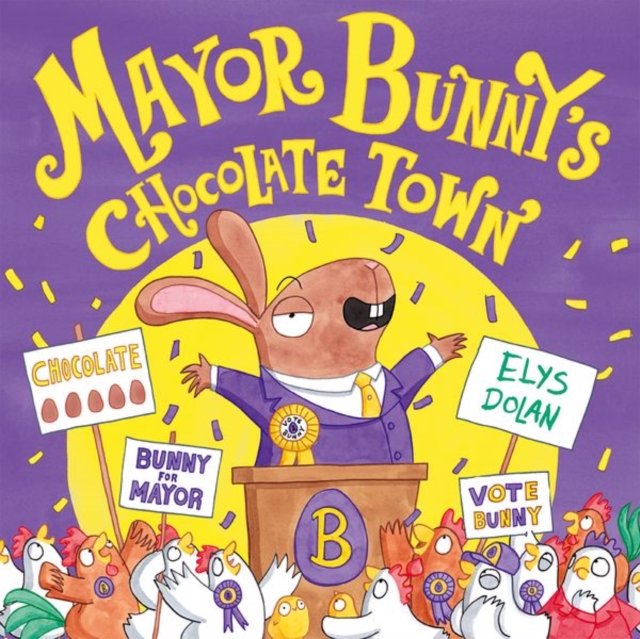 Year 1/Primary 2: Mayor Bunny's Chocolate Town - Elys Dolan