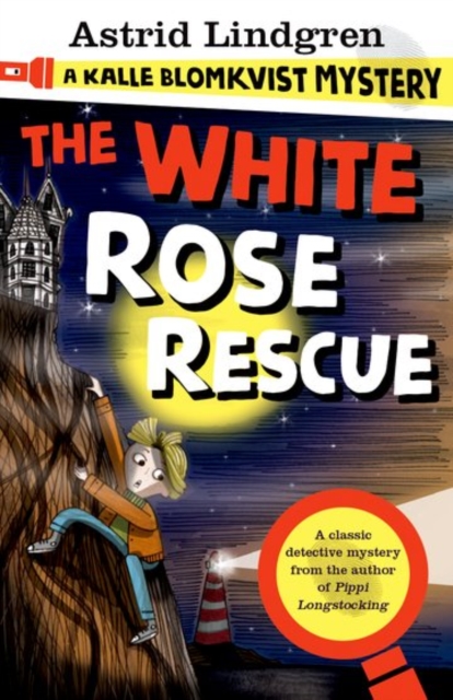 Kalle Blomkvist Mystery: White Rose Rescue - Astrid Lindgren