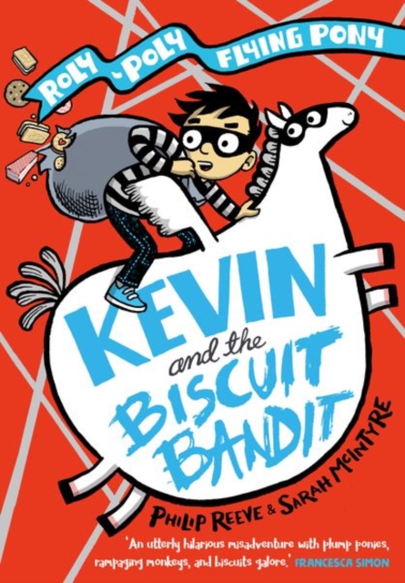 Kevin and the Biscuit Bandit: A Roly-Poly Flying Pony Adventure - Philip Reeve