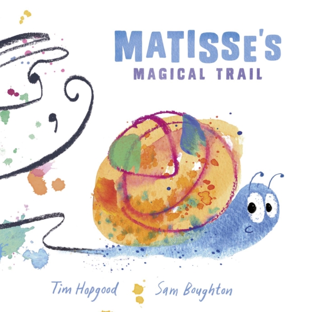 Reception/Primary 1: Matisse's Magical Trail - Tim ( Hopgood