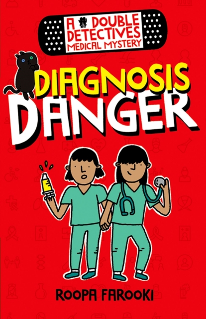 Double Detectives Medical Mystery: Diagnosis Danger - Roopa Farooki
