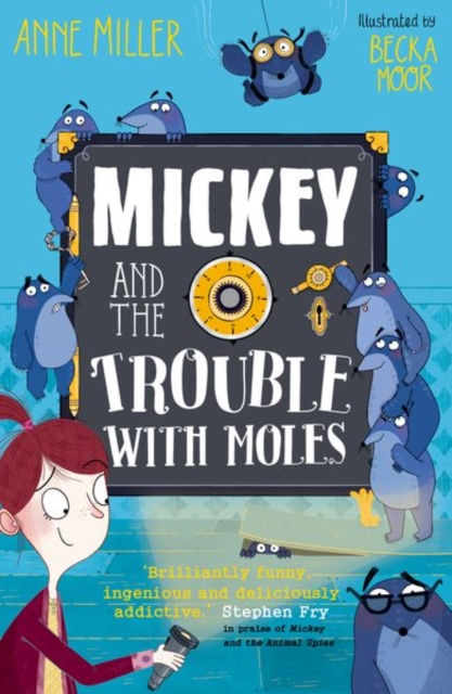 Mickey and the Trouble with Moles - Anne Miller