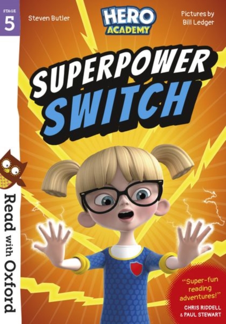 Read with Oxford: Stage 5: Hero Academy: Superpower Switch - Steven Butler