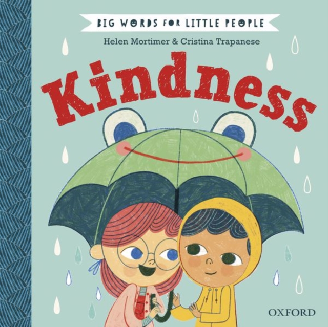 Big Words for Little People: Kindness - Helen Mortimer