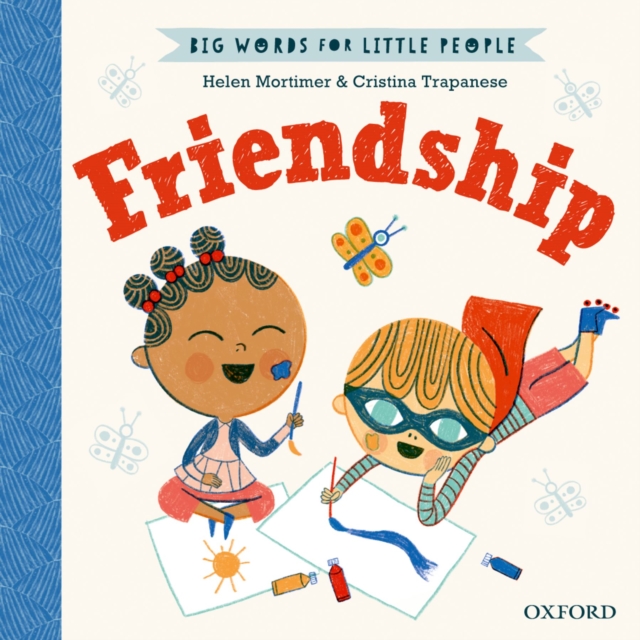 Big Words for Little People Friendship - Helen Mortimer