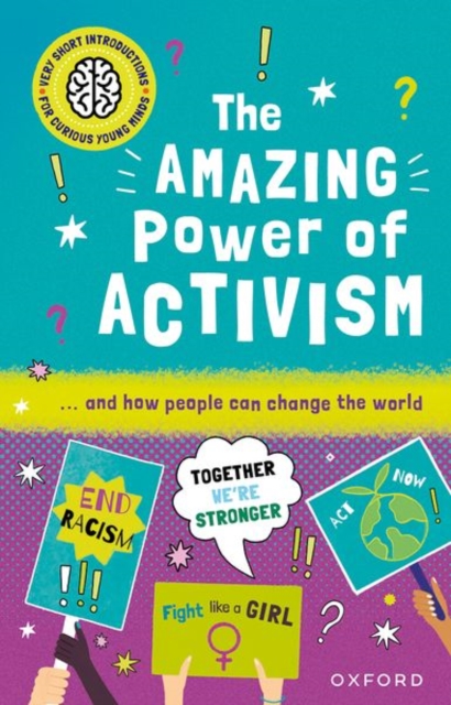 Very Short Introductions for Curious Young Minds: The Amazing Power of Activism - Lily Dyu