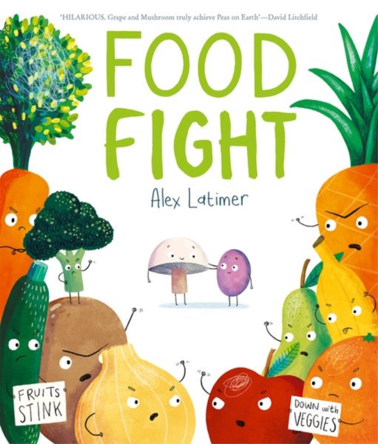 Food Fight - Alex Latimer