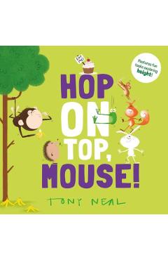 Poza produsului Hop on Top, Mouse! - Oxford Children's Books