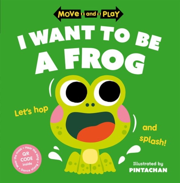 Move and Play: I Want to Be a Frog - Oxford Children's Books