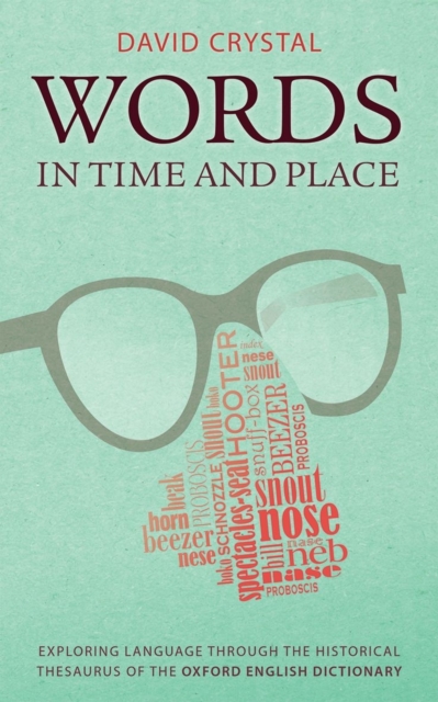 Words in Time and Place - David (honorary Professor Of Linguistics At The University Of Wales Crystal