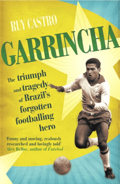 Garrincha - Ruy Castro