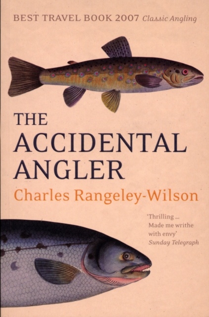 Accidental Angler - Charles Rangeley-wilson
