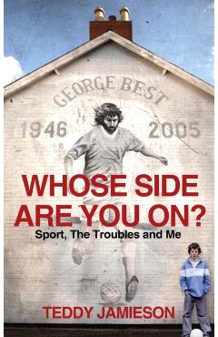 Coperta cărții 'Whose Side Are You On? - Teddy Jamieson'