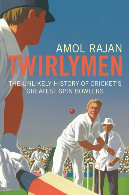 Twirlymen - Amol Rajan