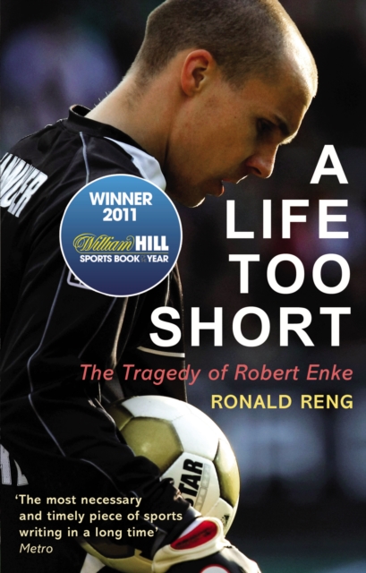 Life Too Short - Ronald Reng