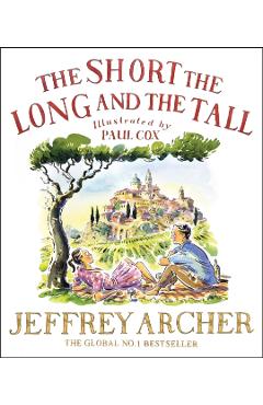 Coperta cărții 'Short, The Long and The Tall - Jeffrey Archer'