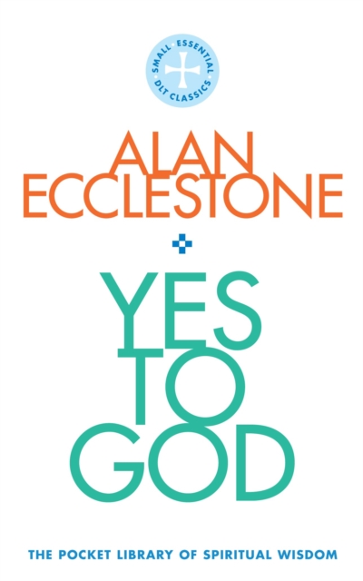 Yes to God - Alan Ecclestone
