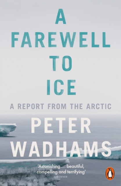 Farewell to Ice - Peter Wadhams