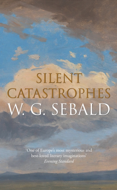 Silent Catastrophes - W. G. Sebald