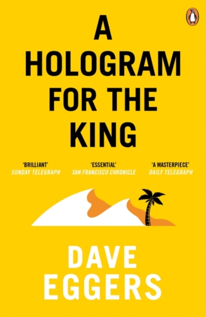 Hologram for the King - Dave Eggers