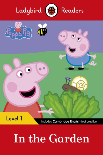 Ladybird Readers Level 1 - Peppa Pig - In the Garden (ELT Graded Reader) - 