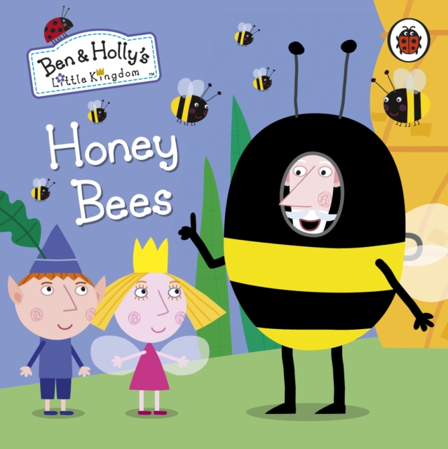 Ben and Holly's Little Kingdom: Honey Bees - 