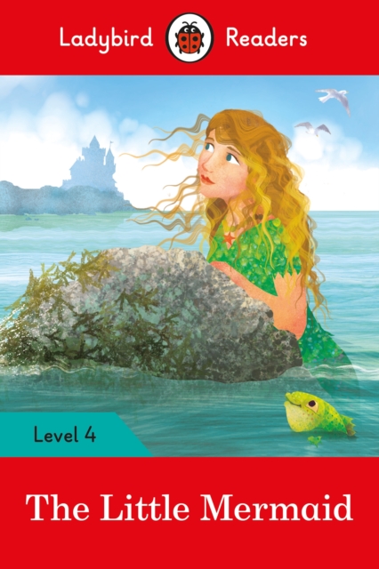 Ladybird Readers Level 4 - The Little Mermaid (ELT Graded Reader) - 