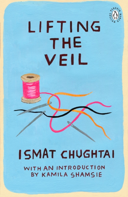 Lifting the Veil - Ismat Chughtai