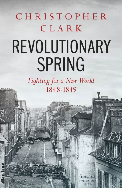 Revolutionary Spring - Christopher Clark