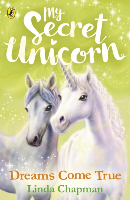 My Secret Unicorn: Dreams Come True - Linda Chapman