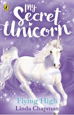 Poza produsului My Secret Unicorn: Flying High - Linda Chapman