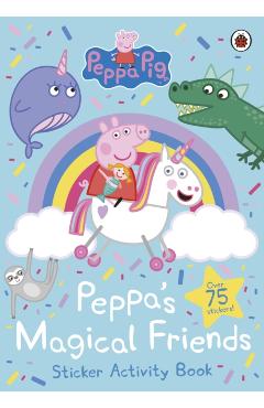 Coperta cărții 'Peppa Pig: Peppa's Magical Friends Sticker Activity'