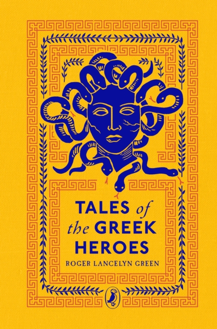 Tales of the Greek Heroes - Roger Lancelyn Green