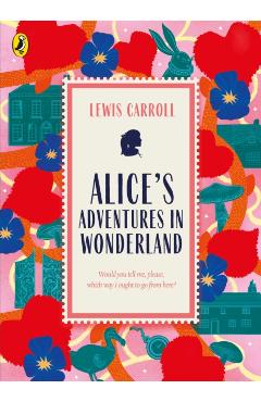 Coperta cărții 'Alice's Adventures in Wonderland - Lewis Carroll'