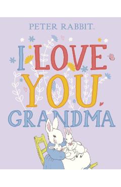 Coperta cărții 'Peter Rabbit I Love You Grandma - Beatrix Potter'