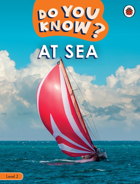 Do You Know? Level 2 - At Sea - 