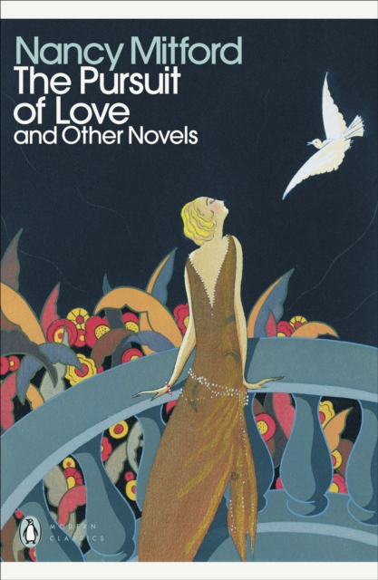 Pursuit of Love - Nancy Mitford