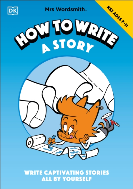 Mrs Wordsmith How To Write A Story, Ages 7-11 (Key Stage 2) - 