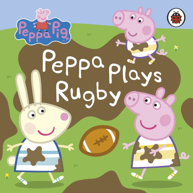 Peppa Pig: Peppa Plays Rugby - 