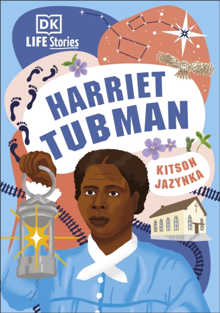 DK Life Stories Harriet Tubman - Kitson Jazynka