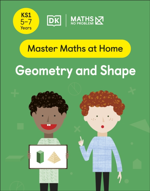 Maths — No Problem! Geometry and Shape, Ages 5-7 (Key Stage 1) - Maths — No Problem!