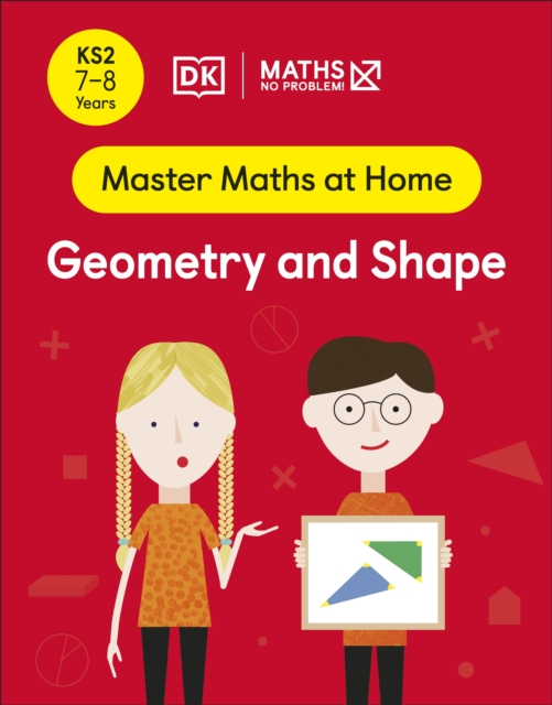 Maths ? No Problem! Geometry and Shape, Ages 7-8 (Key Stage 2) - Maths ? No Problem!