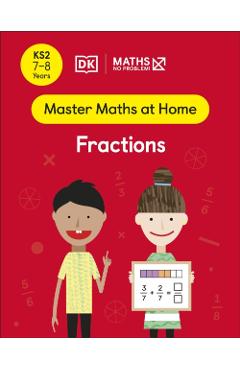 Coperta cărții 'Maths — No Problem! Fractions, Ages 7-8 (Key Stage 2) - Maths — No Problem!'
